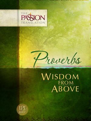 Proverbs: Wisdom from Above-OE: Passion Transla... 1424549426 Book Cover