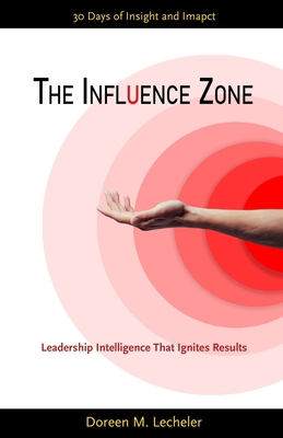 The Influence Zone: Leadership Intelligence Tha... 1733690220 Book Cover