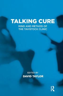 Talking Cure: Mind and Method of the Tavistock ... 1782205675 Book Cover