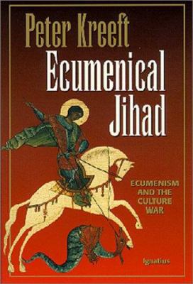 Ecumenical Jihad: Ecumenism and the Culture War 0898705797 Book Cover
