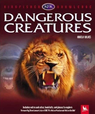 Dangerous Creatures (Kingfisher Knowledge) 0753456222 Book Cover