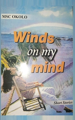 Winds on my mind: Collection of Short Stories B09PMLQGKZ Book Cover