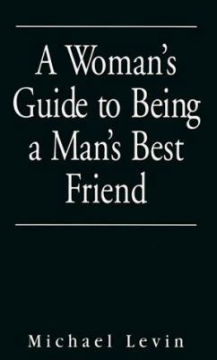 Woman's Guide to Being a Man's Best Friend 0836225821 Book Cover