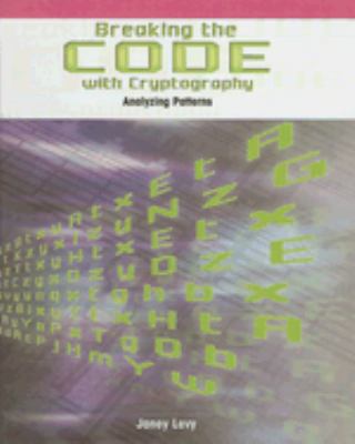 Breaking the Code with Cryptography: Analyzing ... 1404233687 Book Cover