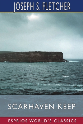 Scarhaven Keep (Esprios Classics) 1034643177 Book Cover