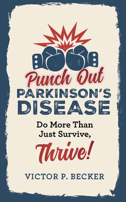 Punch Out Parkinson's Disease: Do More Than Jus... B0GPFQQQ4Q Book Cover