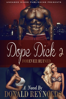 Dope Dick 2: Forever Ruined B09MXBZ4N2 Book Cover