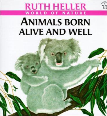 Animals Born Alive and Well 0785700234 Book Cover