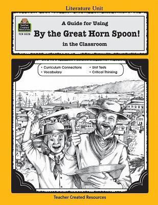 A Guide for Using by the Great Horn Spoon! in t... 1557345287 Book Cover