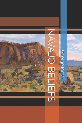 Navajo Beliefs B0F6TB9XJ2 Book Cover
