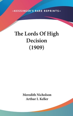 The Lords Of High Decision (1909) 0548997616 Book Cover