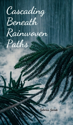 Cascading Beneath Rainwoven Paths B0DR3R4BVX Book Cover