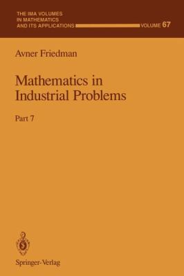 Mathematics in Industrial Problems: Part 7 1461384567 Book Cover