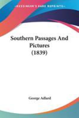 Southern Passages And Pictures (1839) 0548571767 Book Cover