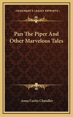 Pan the Piper and Other Marvelous Tales 1163352691 Book Cover