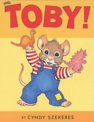 Toby! (Toby!) 0743415957 Book Cover