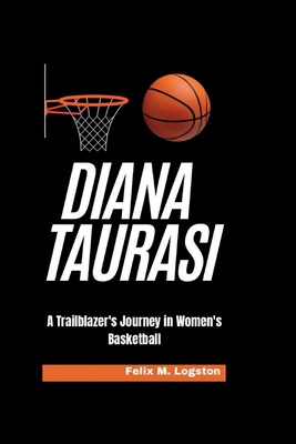 Diana Taurasi: A Trailblazer's Journey in Women...            Book Cover