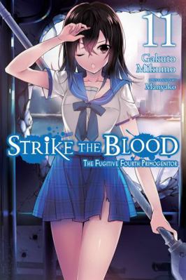 Strike the Blood, Vol. 11 (Light Novel): The Fu... 0316442143 Book Cover