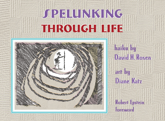 Spelunking Through Life 1498293921 Book Cover