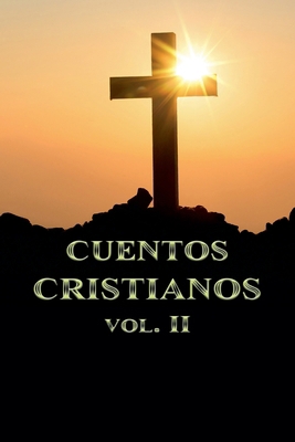 Cuentos Cristianos Volumen II [Spanish] B0D1X9VCWR Book Cover