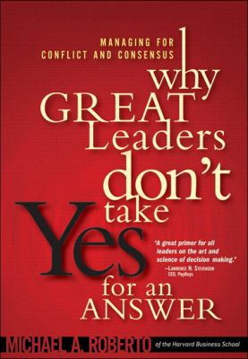 Why Great Leaders Don't Take Yes for an Answer ... 0137000634 Book Cover