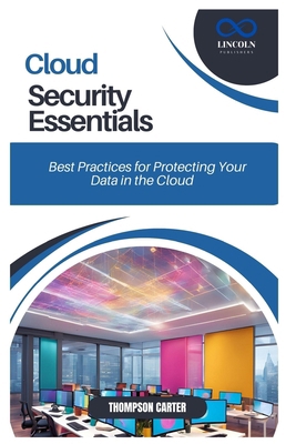 Cloud Security Essentials: Best Practices for P... B0DTJ2QKMN Book Cover