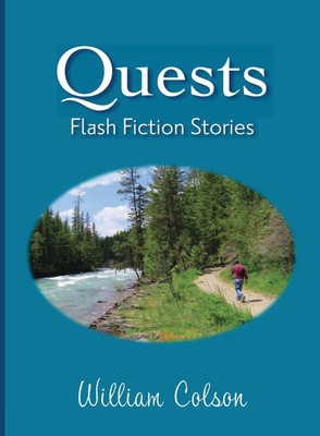 Quests - Flash Fiction Stories by William Colson 191961009X Book Cover