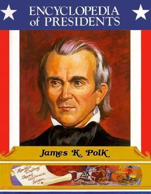 James K. Polk, Eleventh President of the United... 0516013513 Book Cover