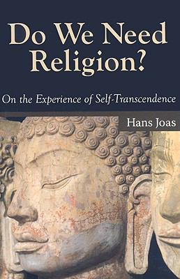 Do We Need Religion?: On the Experience of Self... 1594514399 Book Cover