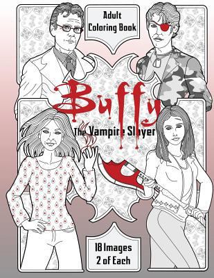 Buffy the Vampire Slayer Adult Coloring Book 1542916690 Book Cover
