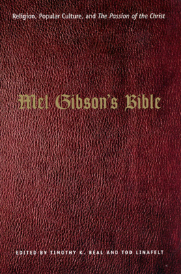 Mel Gibson's Bible: Religion, Popular Culture, ... 0226039757 Book Cover