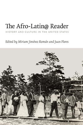 The Afro-Latin@ Reader: History and Culture in ... 0822345722 Book Cover