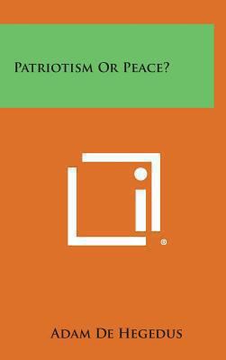 Patriotism or Peace? 1258901331 Book Cover