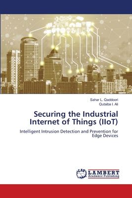 Securing the Industrial Internet of Things (IIoT) 6208454905 Book Cover