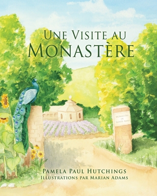 Une Visite au Monastère [French] 1662837119 Book Cover