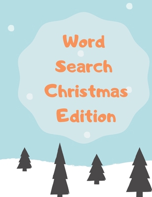 Word Search Christmas Edition: 75 Puzzle Pages ... [Large Print] 1708225749 Book Cover