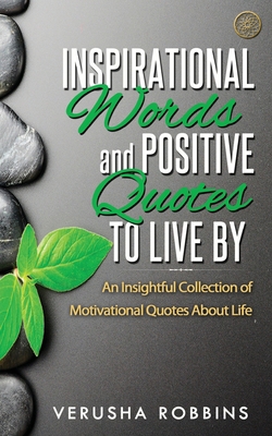 Inspirational Words and Positive Quotes to Live... [Large Print] 1922113085 Book Cover