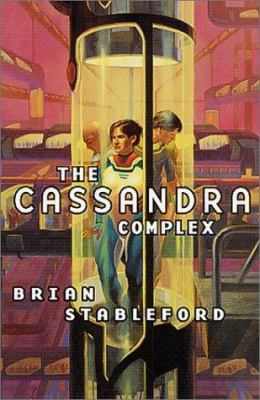 The Cassandra Complex 0765342898 Book Cover