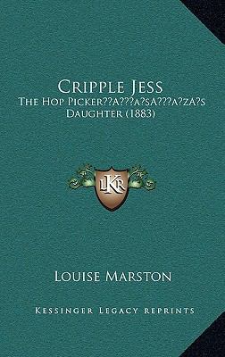 Cripple Jess: The Hop Picker's Daughter (1883) 1166513750 Book Cover