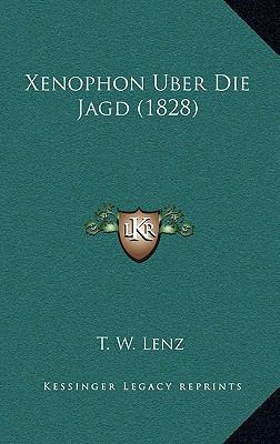 Xenophon Uber Die Jagd (1828) [German] 1168957389 Book Cover