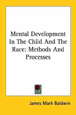 Mental Development In The Child And The Race: M... 1425491022 Book Cover