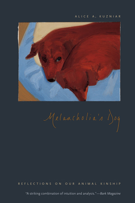 Melancholia's Dog: Reflections on Our Animal Ki... 022610270X Book Cover