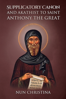 Supplicatory Canon and Akathist to Saint Anthon... B0BXNHDFSB Book Cover