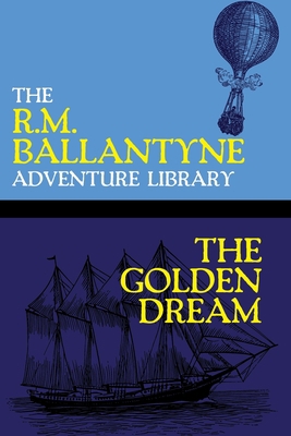 The Golden Dream 1479453447 Book Cover