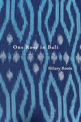 One Rose in Bali 1922698512 Book Cover