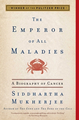 The Emperor of All Maladies: A Biography of Cancer 1439170916 Book Cover