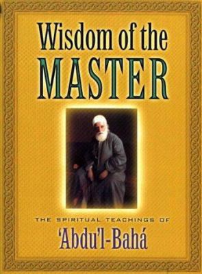 Wisdom of the Master: The Spiritual Teachings o... 1883991234 Book Cover