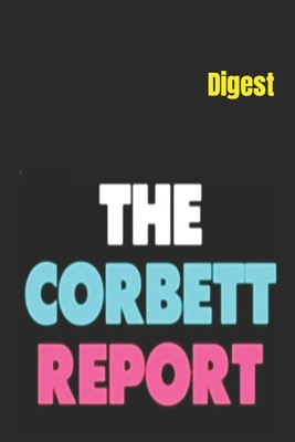 Corbett Report Digest [French] B0CZLSMGWZ Book Cover