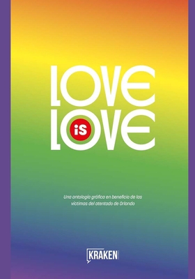 Love Is Love: una antolog?a gr?fica en benefici... [Spanish] 841643574X Book Cover