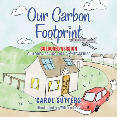 Our Carbon Footprint: Coloured Version 1665587970 Book Cover